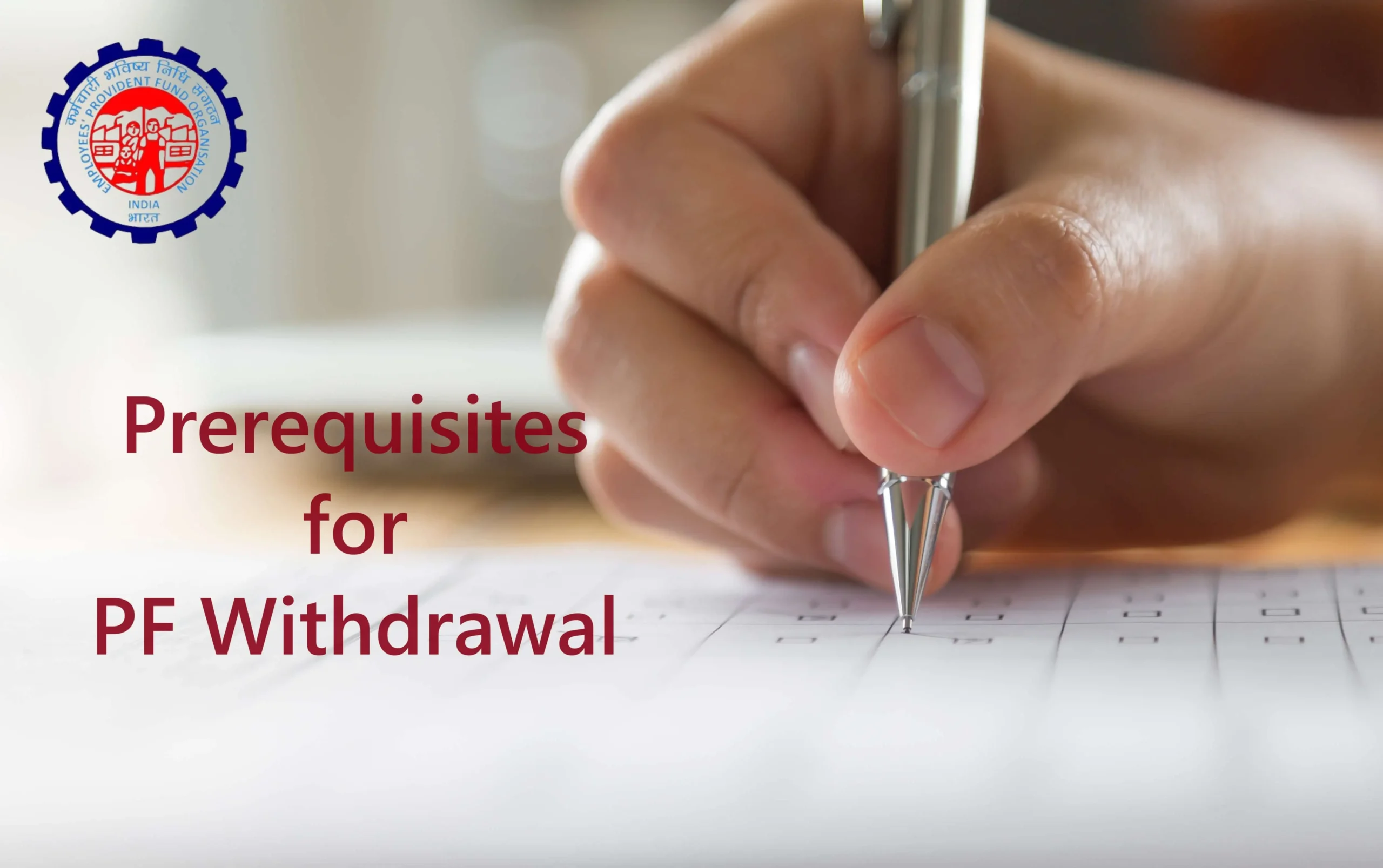 Prerequisites for PF Withdrawal